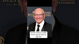 Famous Judge Frank Caprio Passes away at age 88