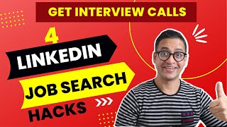 Get Interview Calls Using 4 LinkedIn Job Search Hacks