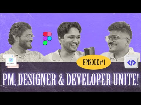 EP #1 | What happens when a Designer, Developer & PM start a youtube channel?🔥