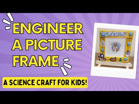 DIY Picture Frame: Engineering Craft for Kids