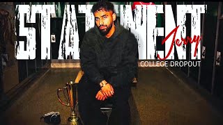 Statement - Jerry | College Dropout Album | Latest punjabi songs 2025
