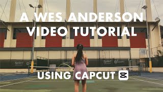 how to make the wes anderson trend video using capcut