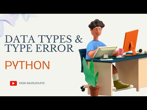 Data types and Type error | Python Programming