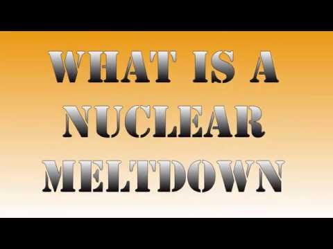 What is a nuclear meltdown - Physics Made Fun