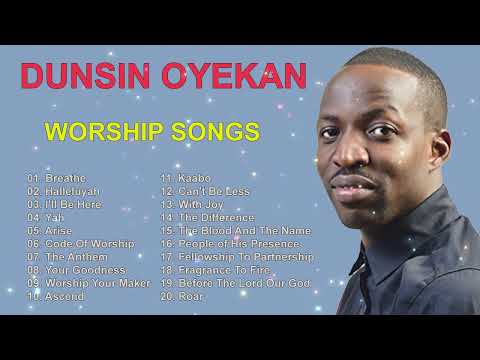 Dunsin Oyekan - Gospel Music Playlist - Black Gospel Music Praise And Worship