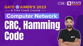 GATE Computer Science (CSE) 2023 Preparation | Computer Network | CRC, Hamming Code | BYJU'S GATE CS