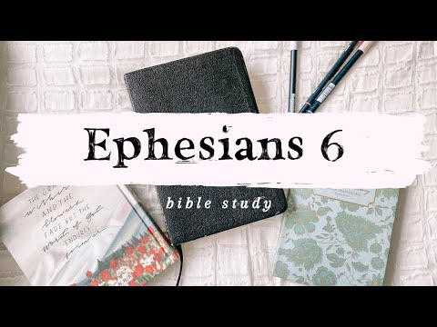 BIBLE STUDY WITH ME: Ephesians 6!