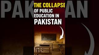 The Collapse of Public Education in Pakistan😢 #youtubeshorts #pakistaneducation #shorts