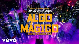 Rauw Alejandro - Algo Mágico (Official Video)
