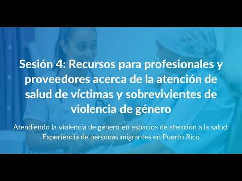 Recursos para proveedores acerca de la atención de salud de sobrevivientes de violencia de género