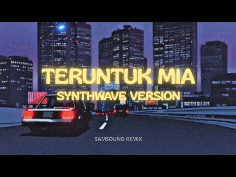 Teruntuk Mia - Nuh - Synthwave version - By Samsound 
