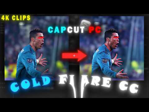 Cold Flare CC in CapCut PC (Easy) + How to Find 4K Football Clips