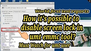 Umt emmc tools disable screen lock Really work or not? World first test reports