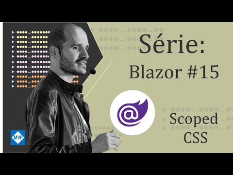 Série: Blazor #15 - Scoped CSS