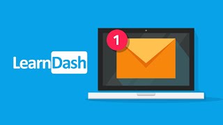 LearnDash notifications - learn how to create and send automated emails in LearnDash