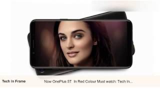 Now OnePlus 5T  In Red Colour Must watch: Tech In Frame