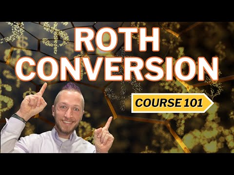ROTH Conversion 101