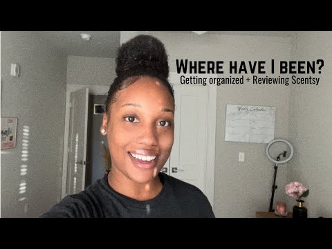 WHERE HAVE I BEEN?? |  Getting Organized (KINDA) + Reviewing Scentsy Samples | ZykiaBrown