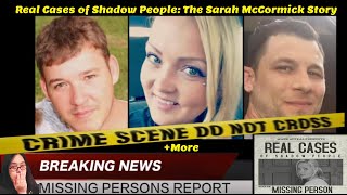 Real Cases of Shadow People: The Sarah McCormick Story&More/W.T.F