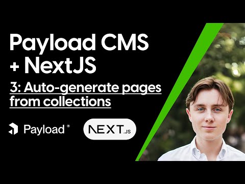 [PART 3] Building a Website with Payload CMS and NextJS: Dynamic Pages from collections