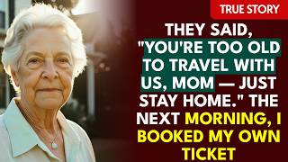 They said, "The drive is too long for you, Mom — just stay home and water the plants." The next m...