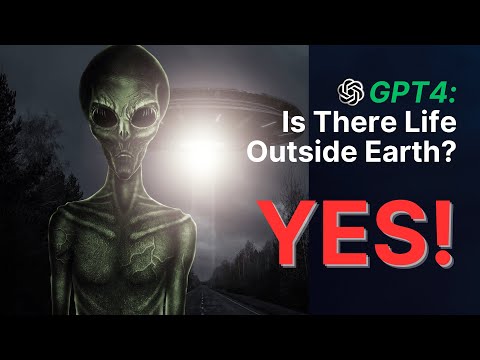Asking GPT4: The 5 Toughest Questions. (There Are Aliens!?)