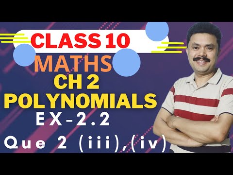 Polynomials Class 10 | Maths Chapter 2 | Exercise 2.2 Que 2 (iii) and (iv)