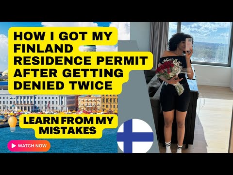 FINLAND RESIDENCE PERMIT|| HOW I GOT MY FINNISH RESIDENCE PERMIT AFTER GETTING DENIED TWICE