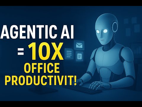 💥 “Agentic AI Will 10X Your Office Productivity! 🤖 The Future of Work Has Begun”