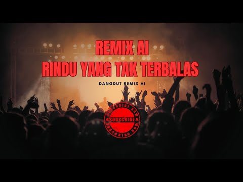 DJ Remix AI - Rindu yang Tak Terbalas | Lagu Galau Dangdut Koplo Remix 2025