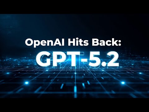 OpenAI Drops GPT-5.2 to Fight Google | India Gets $17.5B AI Upgrade