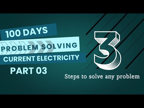100 days Problem Solving || Current Electricity || Part- 03