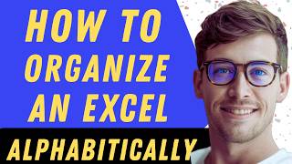 How To Organize An Excel Alphabitically - Full Guide
