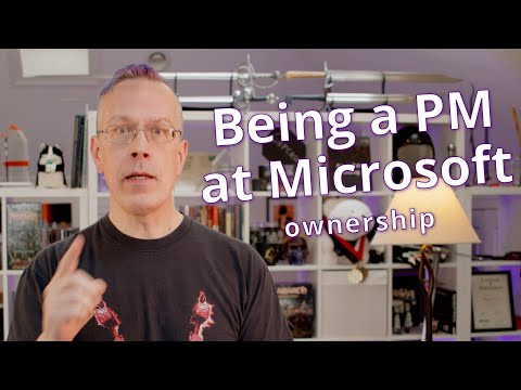 Being a PM at Microsoft: Ownership