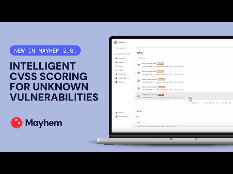 New in Mayhem 2.6: Intelligent CVSS Scoring for Unknown Vulnerabilities