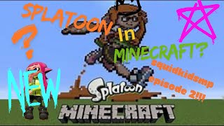 SquidkidSMP: Episode 2.5: Making Inkopolis! (after the internet crash)