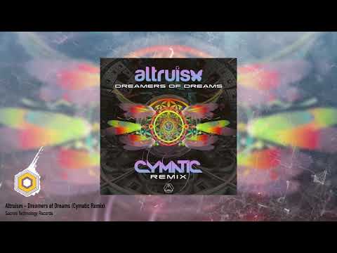 Altruism - Dreamers of Dreams (Cymatic Remix)