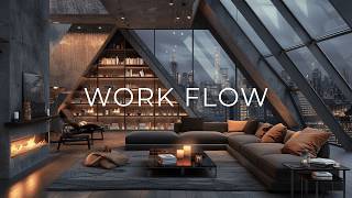 WORK FLOW ｜ Deep Focus Ambient Music for Productive Flow State & Distraction-Free Work