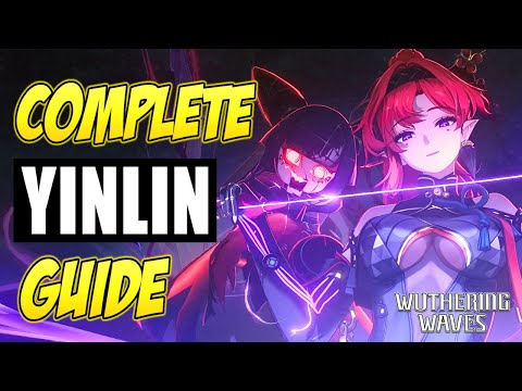 COMPLETE YINLIN GUIDE (Live 1.0) | Wuthering Waves
