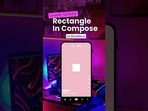 Shape Series : Ep- 1: Rectangle in Compose | DroidDevs  #androiddev  #kotlin #jetpackcompose