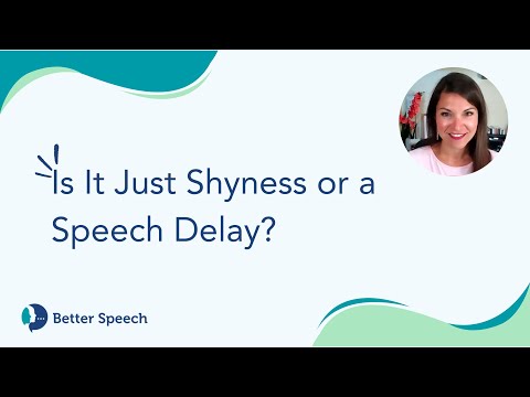 Is It Just Shyness or a Speech Delay?