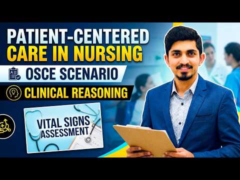 Patient-Centered Care in Nursing | OSCE Scenario | Clinical Reasoning & Vital Signs Assessment