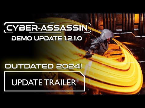 Cyber-Assassin Demo - Update Trailer (OUTDATED 2024!)