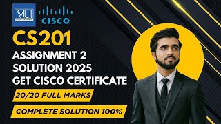 CS201 Cisco Assignment 2 Fall 2025 |  CS201 Assignment 2 Solution  2025 | CS201 Assignment 2 2025