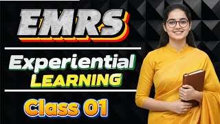 EMRS | Experiential Learning | Class 01 | By Monika Ma'am