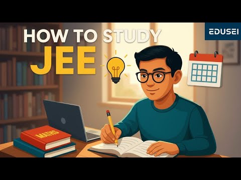  JEE Preparation : Top Study Strategies by EDUSEI #edusei #jee #education 