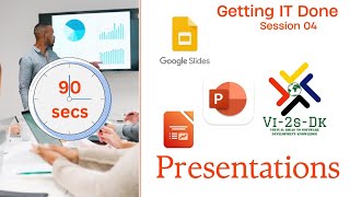 ⏰(90 secs) Getting IT Done ✅ -04- Presentations