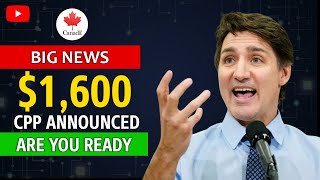 Big News $1,600 CPP Boost Announced by Trudeau – Are You Ready for Friday