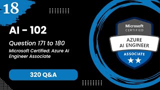 AI 102 Exam Q&A #18 - Azure AI Engineer Associate