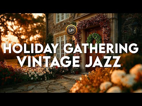 THANKSGIVING GATHERING JAZZ – Warm 1950s Piano Lounge for Family & Winter Evenings